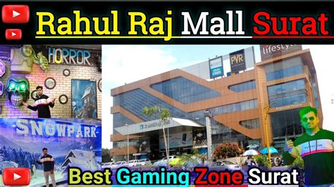 Rahul Raj Mall Surat Rahul Raj Mall Game Zone Surat Surat Mall