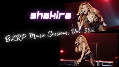 Shakira Bzrp Music Sessions Vol 53 Youtube