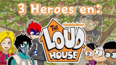 Heroes En The Loud House Pr Logo Youtube