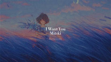 I Want You Mitski Sub Español Youtube