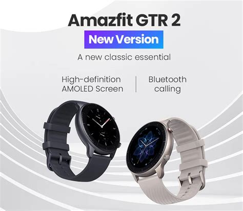 Представлены умные часы Amazfit GTR 2 New Version со звонками ...