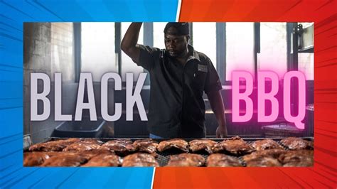 History Of Black Bbq Youtube