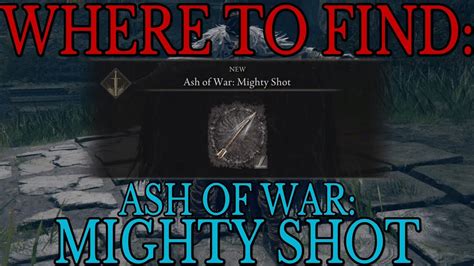 Where To Find Ash Of War Mighty Shot Elden Ring Guide YouTube