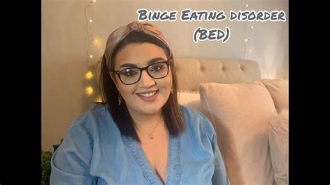 Binge Eating Disorder My Story And How Ive Overcome It 💛 Youtube