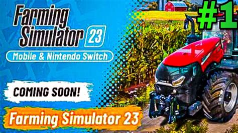 Farming Simulator 23 First Look Gameplay On Android 1 Youtube