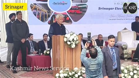 Lieutenant Governor Manoj Sinha Inaugurates Fleet Of Electric Buses