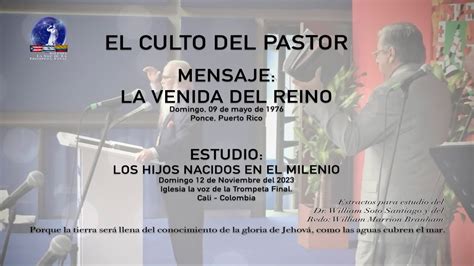 El Culto Del Pastor Mensaje La Venida Del Reino Domingo De Mayo De