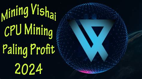 Mining Vishai CPU Mining Paling Profit 2024 YouTube