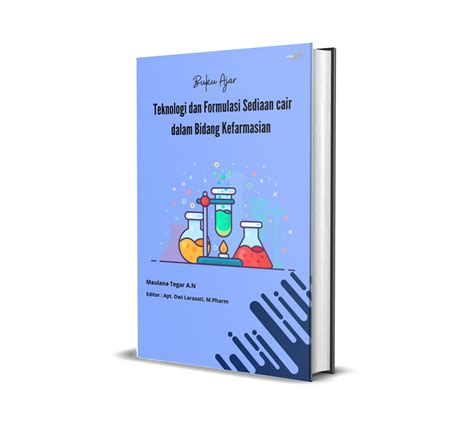 Buku Ajar Teknologi Dan Formulasi Sediaan Cair Dalam Bidang Kefarmasian