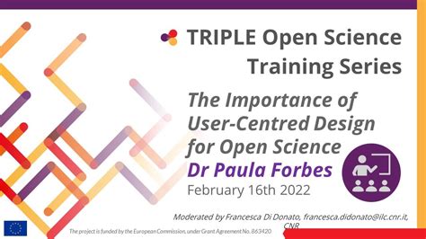 Triple Open Science Training Series The Importance Of User Centred