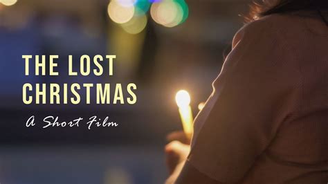 The Lost Christmas Short Film Youtube