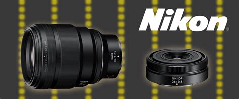 Two New Nikon Nikkor Z Lenses