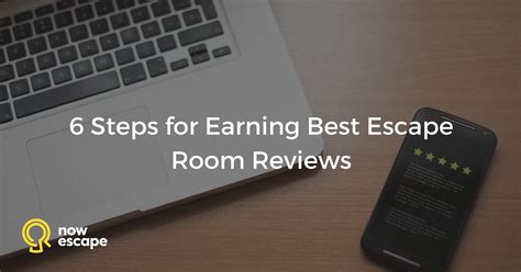 6 Steps for Earning Best Escape Room Reviews – Nowescape