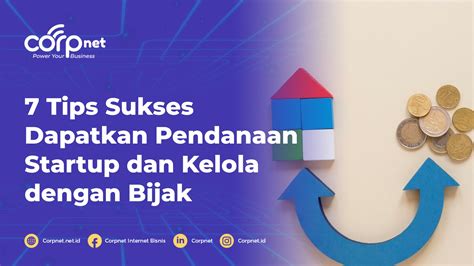 Cara Mendapatkan Pendanaan Startup Dan Tips Mengelolanya