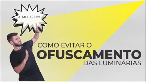 ATENÇÃO Como evitar o OFUSCAMENTO das luminárias Índice UGR YouTube