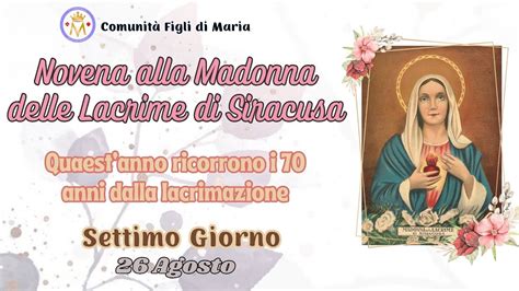 Novena Alla Madonna Delle Lacrime Di Siracusa Giorno Comunit