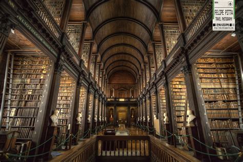 Trinity College Library Is This The Most Beautiful One Felipe