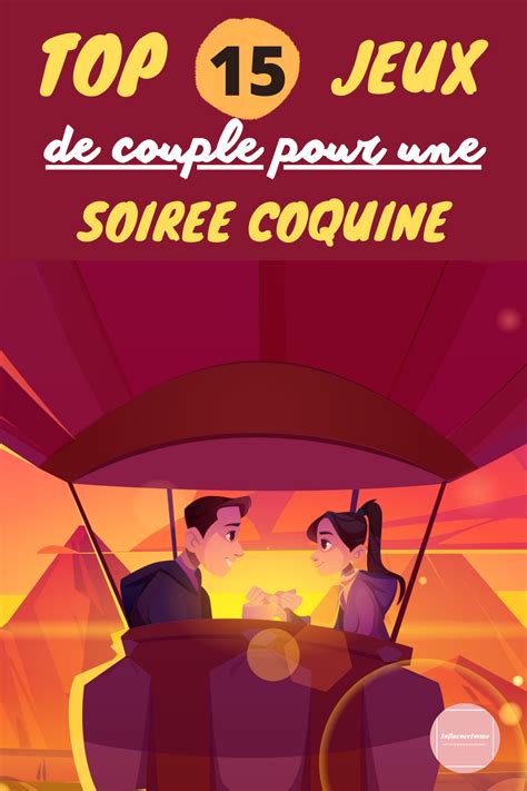 TOP 15 JEUX DE COUPLE POUR UNE SOIREE COQUINE Voici Les 15 Meilleurs