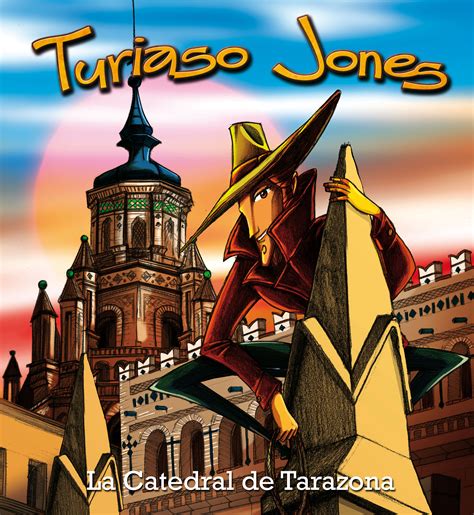 Turiaso Jones Y La Catedral De Tarazona Fundaci N Tarazona Monumental