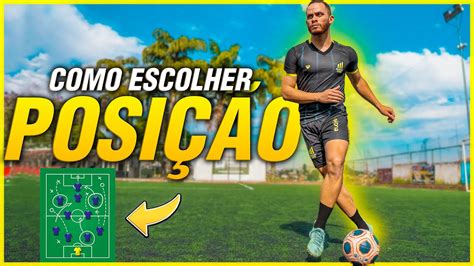 Como Escolher Sua Posi O No Futebol Fute Da Fut Youtube