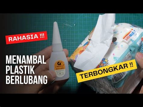 Jangan Sampai Menyesal Terbongkar Cara Menambal Plastik Berlubang