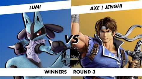 11th Hour Smash 12 Lumi Lucario VS AXE Jenghi Richter