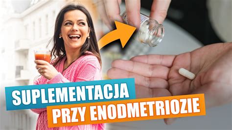 Endometrioza suplementacja co i dlaczego może Ci pomóc YouTube