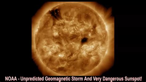 NOAA Unpredicted Geomagnetic Storm And Very Dangerous Sunspot YouTube