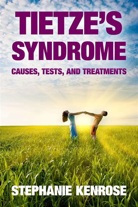 Tietze S Syndrome Causes Tests And Treatments Ebook By Stephanie Kenrose Epub Rakuten