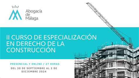 II Curso de Especialización en Derecho de la Construcción ABOGACÍA DE