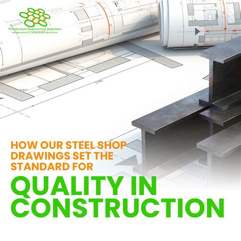 How Our Steel Shop Drawings Set The Standard For Quality In Construction 7continents