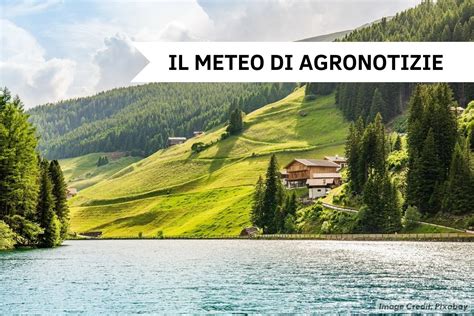 Picco Del Caldo Rovente Temperature Verso I Gradi Meteo Agronotizie