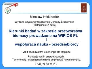 Imbierowicz technologie pł ver02 PPT Free Download