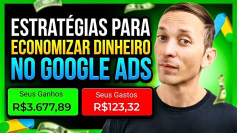 Estratégias para Economizar Dinheiro no Google Ads YouTube