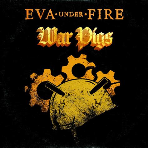 Eva Under Fire New Single War Pigs Black Sabbath Cover Metal