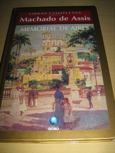 Livro Machado De Assis Memorial De Aires Obras Completas MercadoLivre