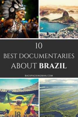 Best Documentaries About Brazil To Watch Backpackingman