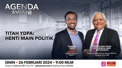 Agenda AWANI Titah YDPA Henti Main Politik YouTube