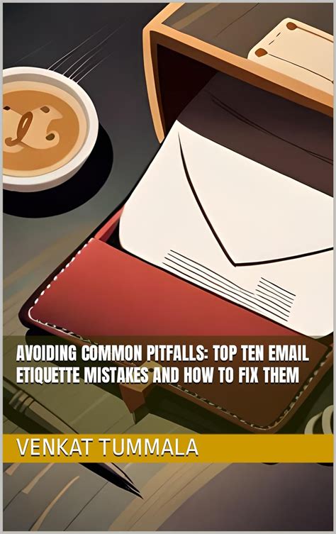 Avoiding Common Pitfalls Top Ten Email Etiquette Mistakes And How To