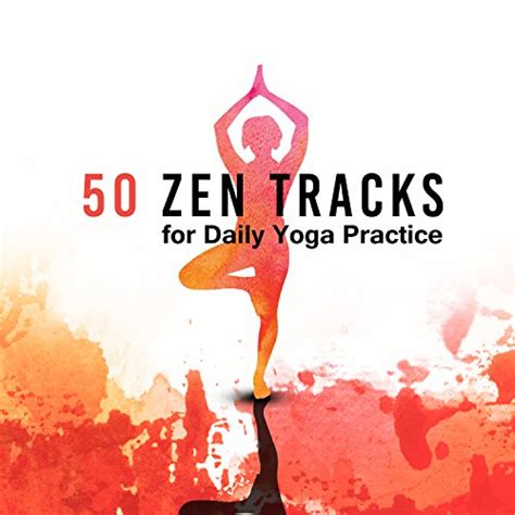 Amazon Music Core Power Yoga Universeの50 Zen Tracks for Daily Yoga