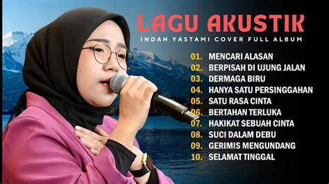 Indah Yastami Mencari Alasan Cover Akustik Full Album Akustik