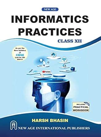 Informatics Practices For Class XII Bhasin Harsh Amazon In Books