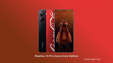 Realme 10 Pro The Coca Cola Edition Is Here And It S Spectacular