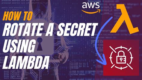 How To Use Lambda Functions To Rotate Secrets In AWS Code And