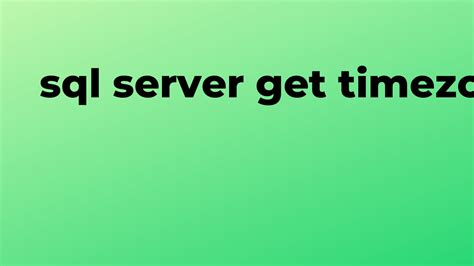 Solved Server Get Timezone In Sql Sourcetrail