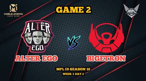 Game Bigetron Alpha Vs Alter Ego Week Day Mpl Id Regular Season