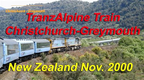 By Train From Christchurch To Greymouth New Zealand Tranzalpine