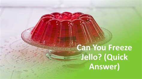 Can You Freeze Jello Quick Answer