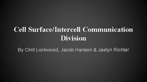 Cell Surfaceintercell Communication Division By Clint Lockwood Jacob