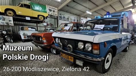 Wycieczka Do Muzeum Polskie Drogi W Modliszewicach Kolekcja Aut Kt R